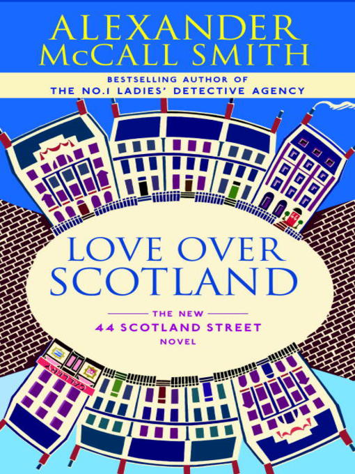 Title details for Love Over Scotland by Alexander McCall Smith - Available